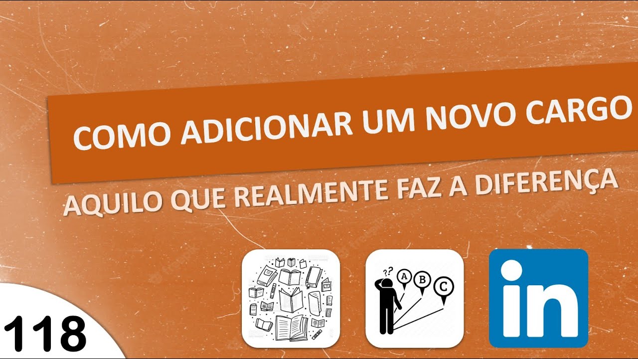 COMO ADICIONAR UM NOVO CARGO NO LINKEDIN? AQUILO QUE REALMENTE FAZ A DIFERENÇA!