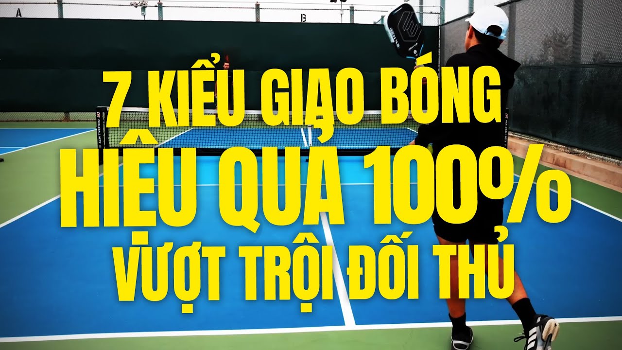 Hướng Dẫn 7 Kiểu Giao Bóng Hiệu Quả Nhất Pickleball Ai Cũng Nên Biết