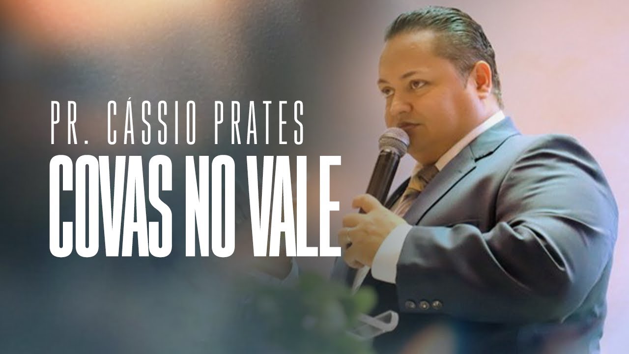 COVAS NO VALE I Pr. Cássio Prates