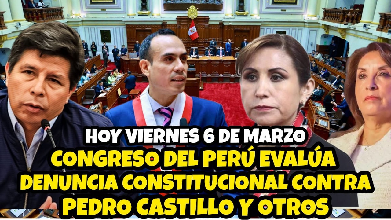 ESTA ES LA DECISIÓN QUE TOMÓ EL CONGRESO SOBRE LA DENUNClA C0NTRA PEDRO CASTILLO Y OTROS / HOY 6 /03