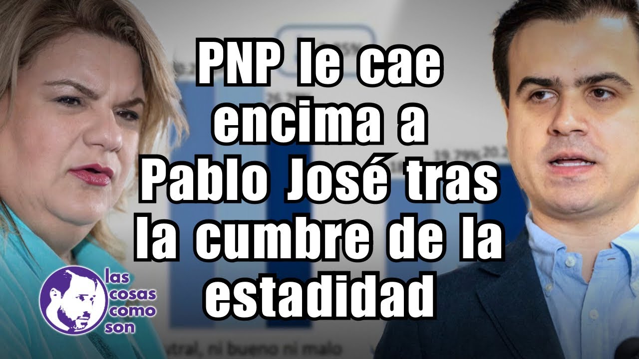 PNP le cae encima a Pablo José tras la cumbre de la estadidad