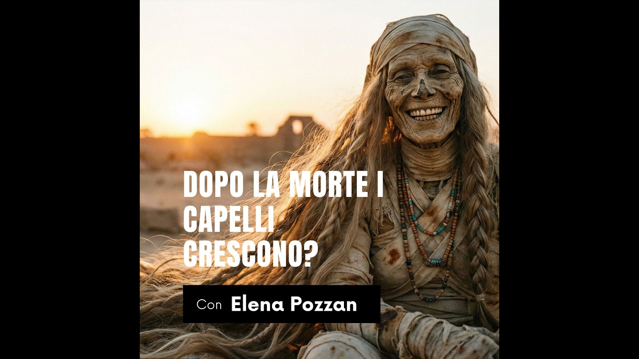 DOPO LA MORTE I CAPELLI CRESCONO ANCORA