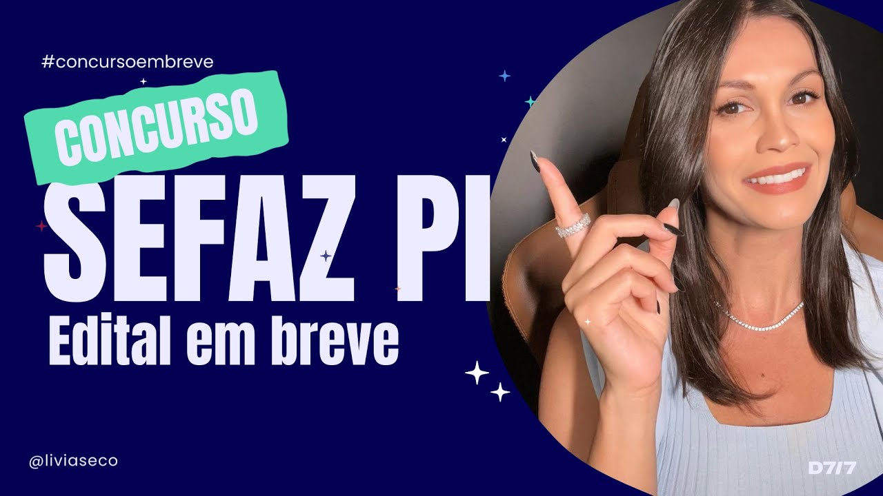 🔥 CONCURSO SEFAZ PI | Provas em 2025. Saiba quais editais utilizar na preparação para esta prova