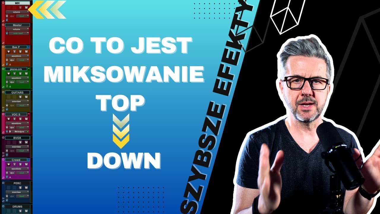 MIKSOWANIE TOP DOWN - JAK TO ROBIĆ