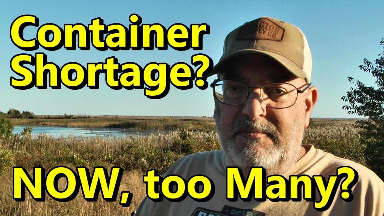 Container Shortage? Or TOO MANY?