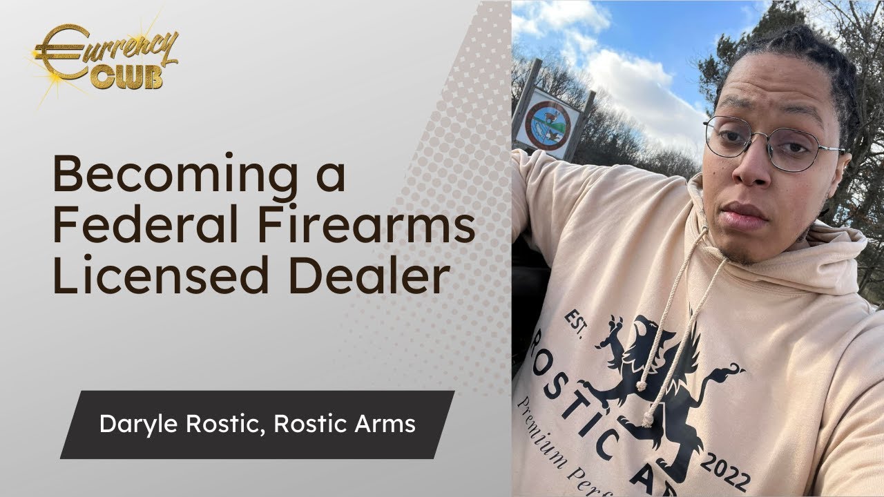 Daryle on Rostic Arms, Online Store, Process to Become a Federal Firearms Licensed Dealer & Gun Show