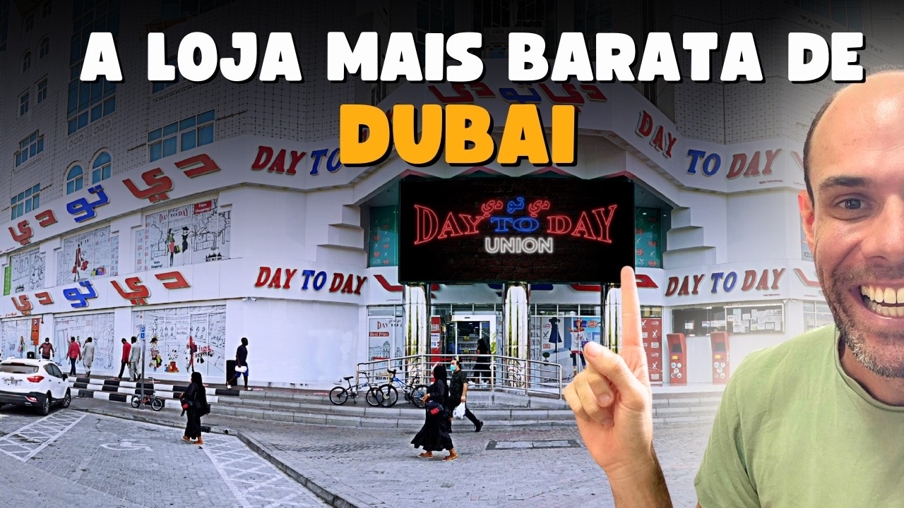 A loja mais barata de Dubai - Day to Day