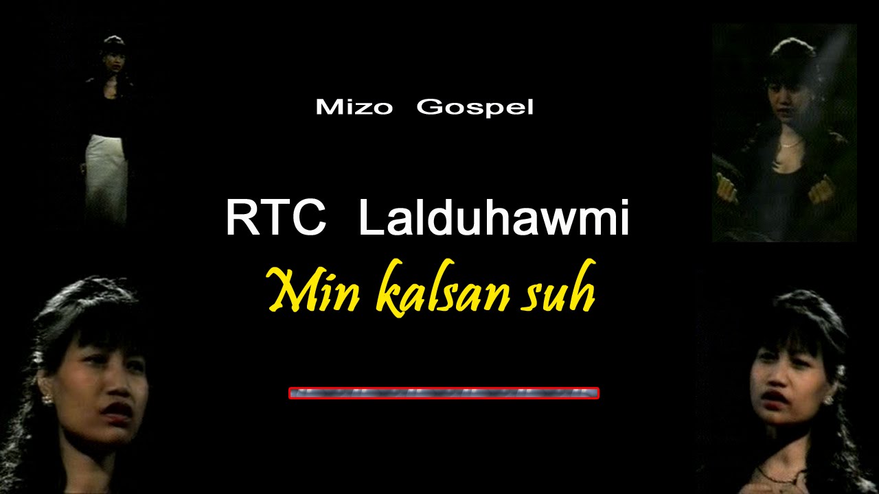 RTC Lalduhawmi - Min kalsan suh (Audio Format)
