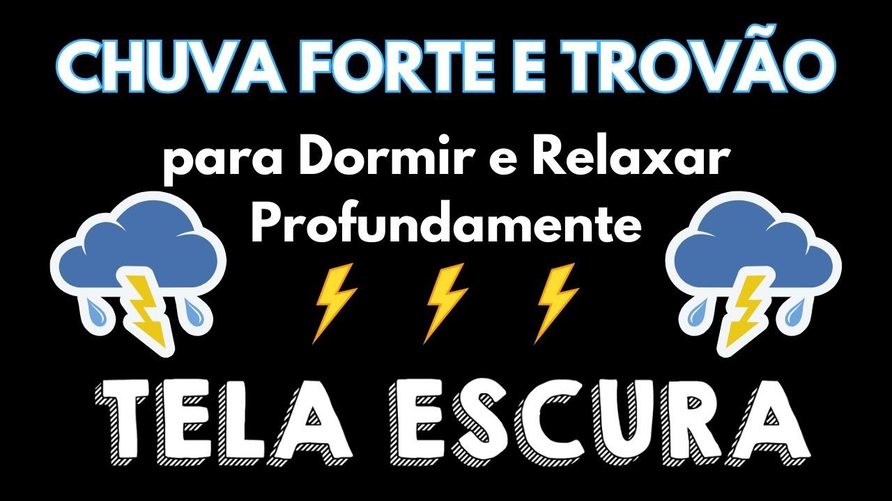 Chuva e Trovão Relaxante para Dormir - Tela Preta - Meditação e Relaxamento