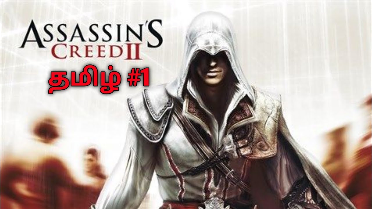Assassin's Creed II Part 1 | EZIO | MrLakshan | தமிழ்