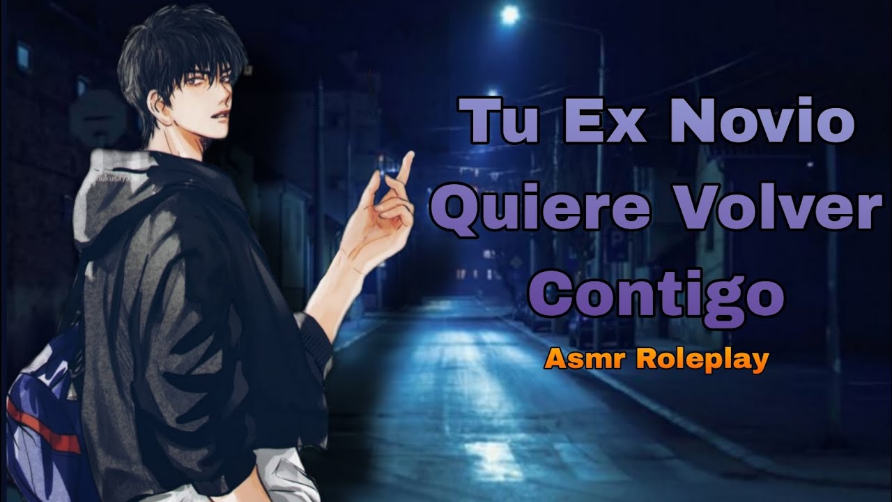 [Asmr Roleplay] Te Reencuentras Con Tu Ex Novio