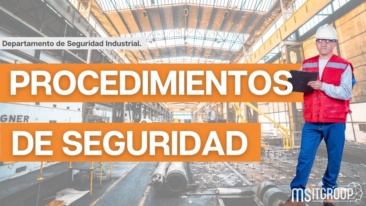 CURSO PROCEDIMIENTOS DE SEGURIDAD INDUSTRIAL.