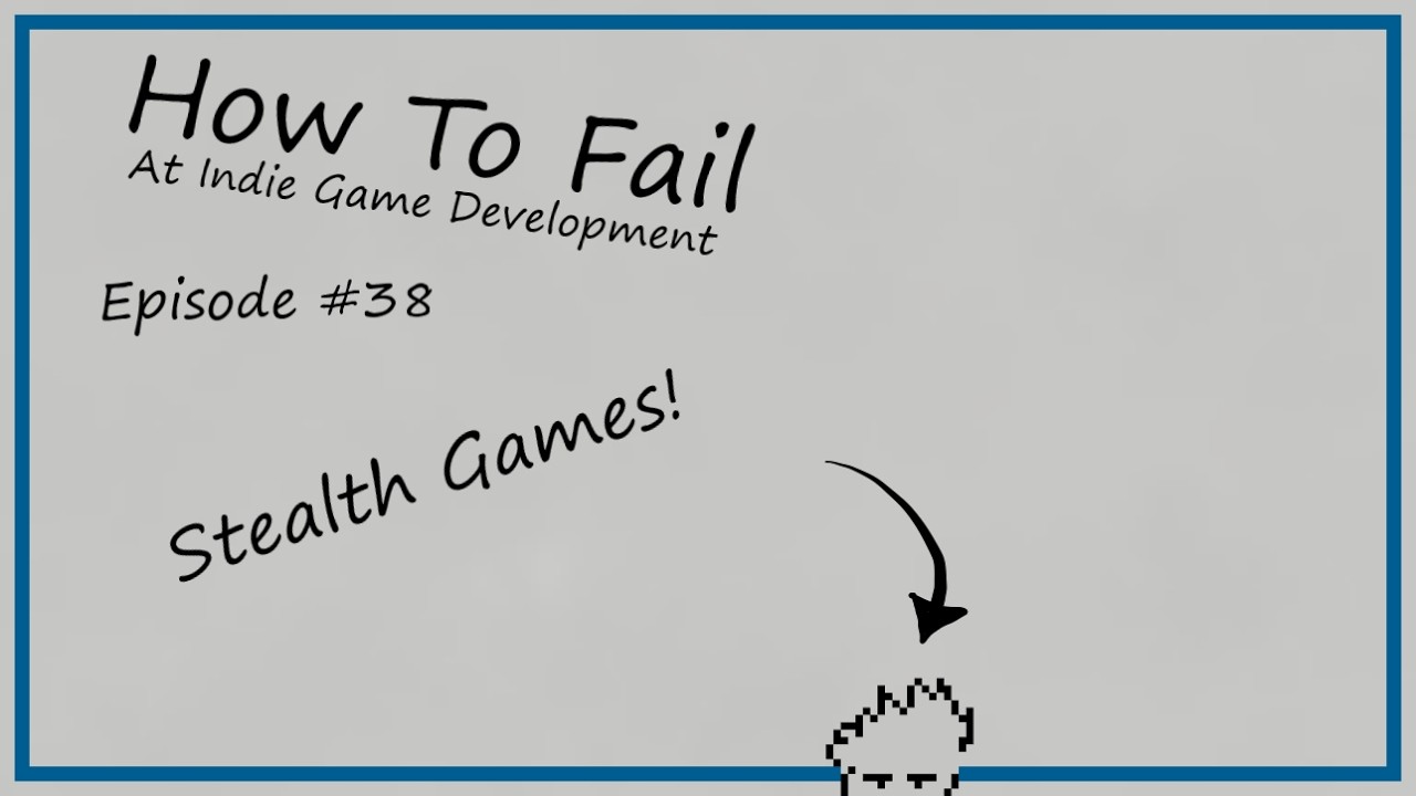 How To Fail At Stealth Games