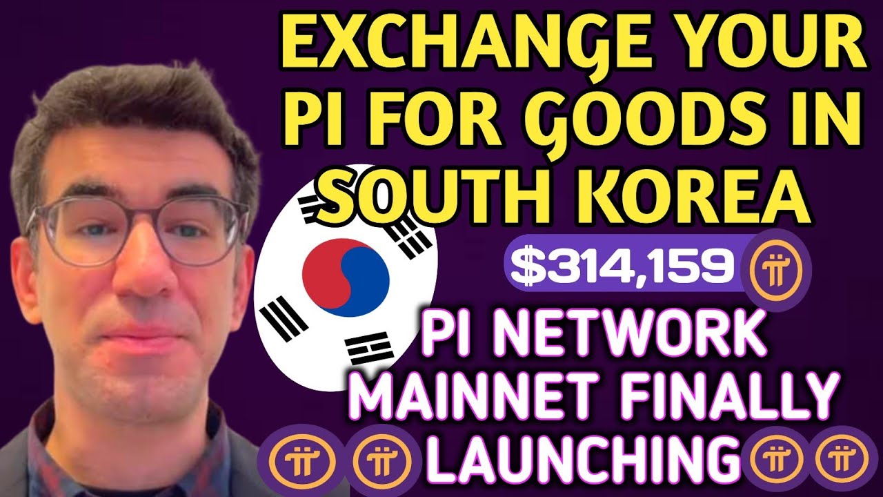 Pi Network New Update | South Korea Maps Out Pi Coin Merchant Locations | Pi Mainnet Final Launch