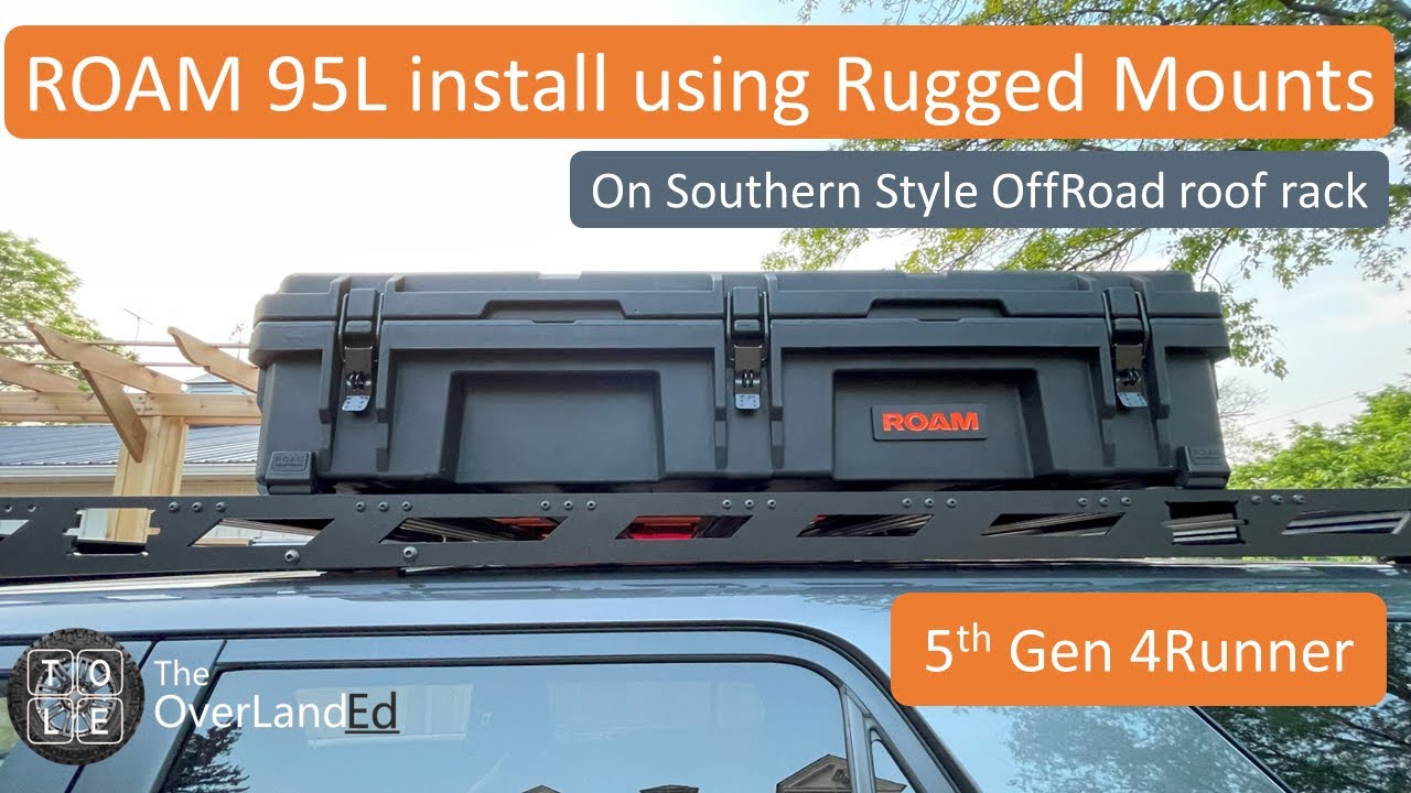 ROAM 95L installation on my Southern Style OffRoad rack using ROAM Rugged Mounts (5th Gen 4Runner)