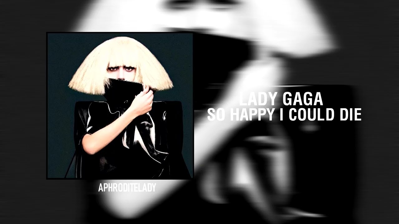 Lady Gaga : So Happy I Could Die ( Instrumental With Back. Vocals )