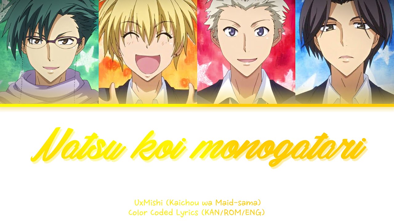 UxMishi - Natsu koi Monogatari Lyrics (Color Coded Lyrics Kan/Rom/Eng) | Kaichou wa Maid-sama Song