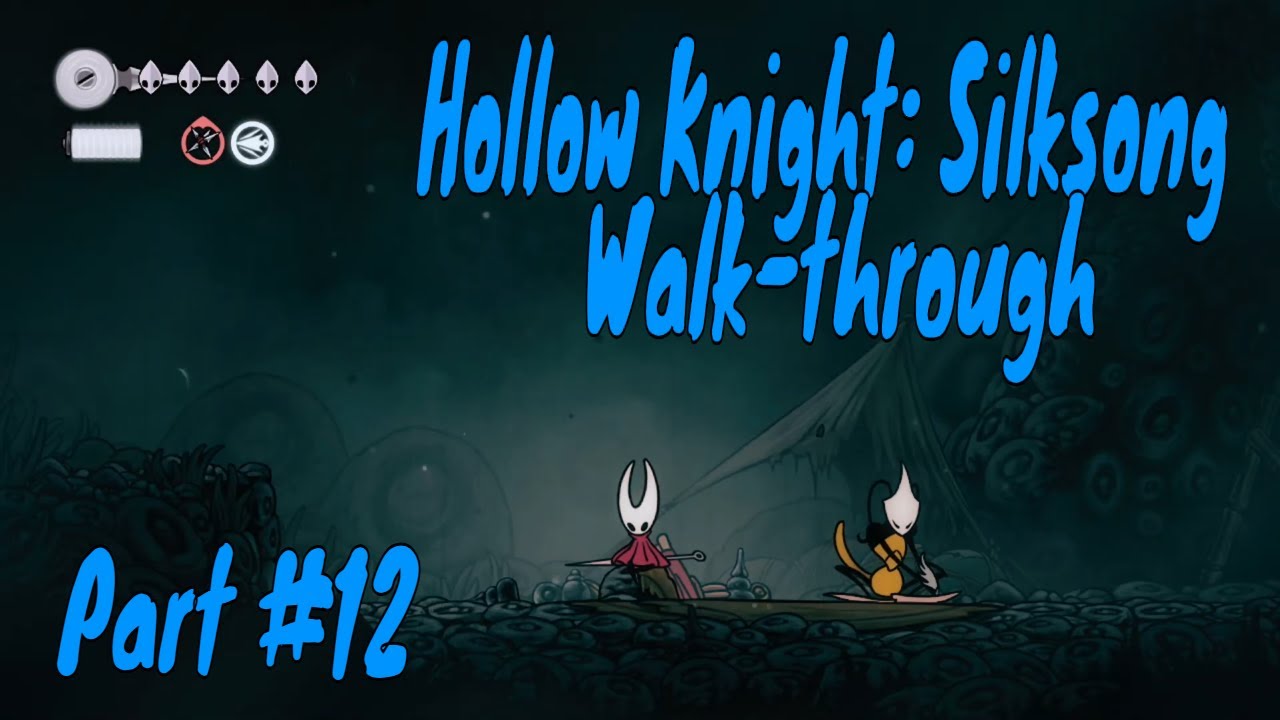 2nd Bone Scroll | Farming to Buy Mask Shard | Hollow Knight: Silksong | PART 12 | NO COMMENTARY