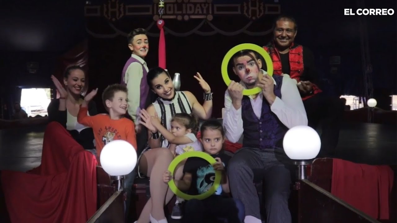 Gran Circo Holiday - Reportaje ElCorreo - 4 generaciones bajo la gran carpa del circo 🎪