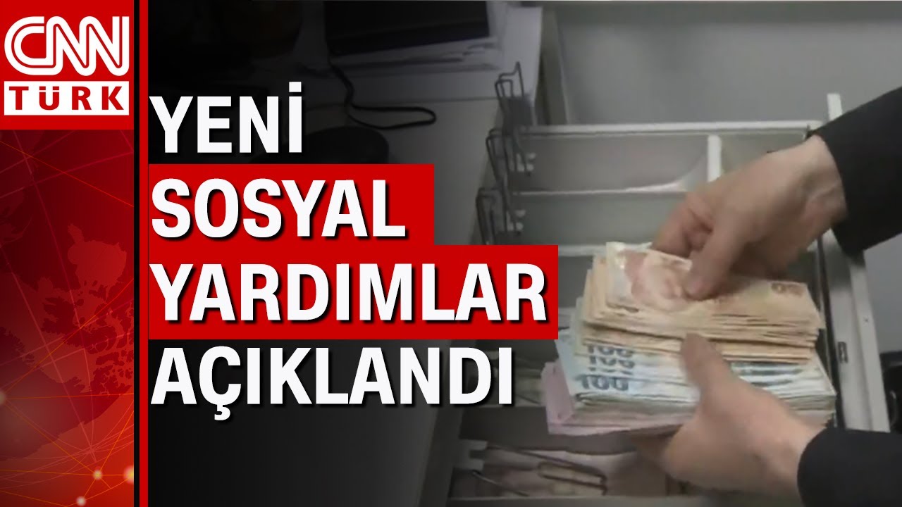 Yeni sosyal yardımlar a&ccedil;ıklandı! 