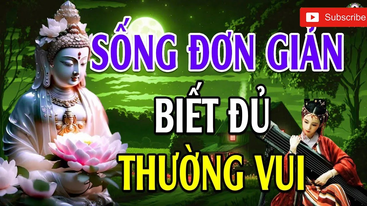 Cuộc Sống Đơn Giản Là Cuộc Sống Hạnh Phúc   Làm Người Biết Đủ Thường Vui Hay Quá