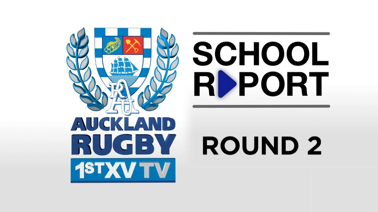 SCHOOL REPORT Rd 2 :: Auckland 1st XV TV 2015