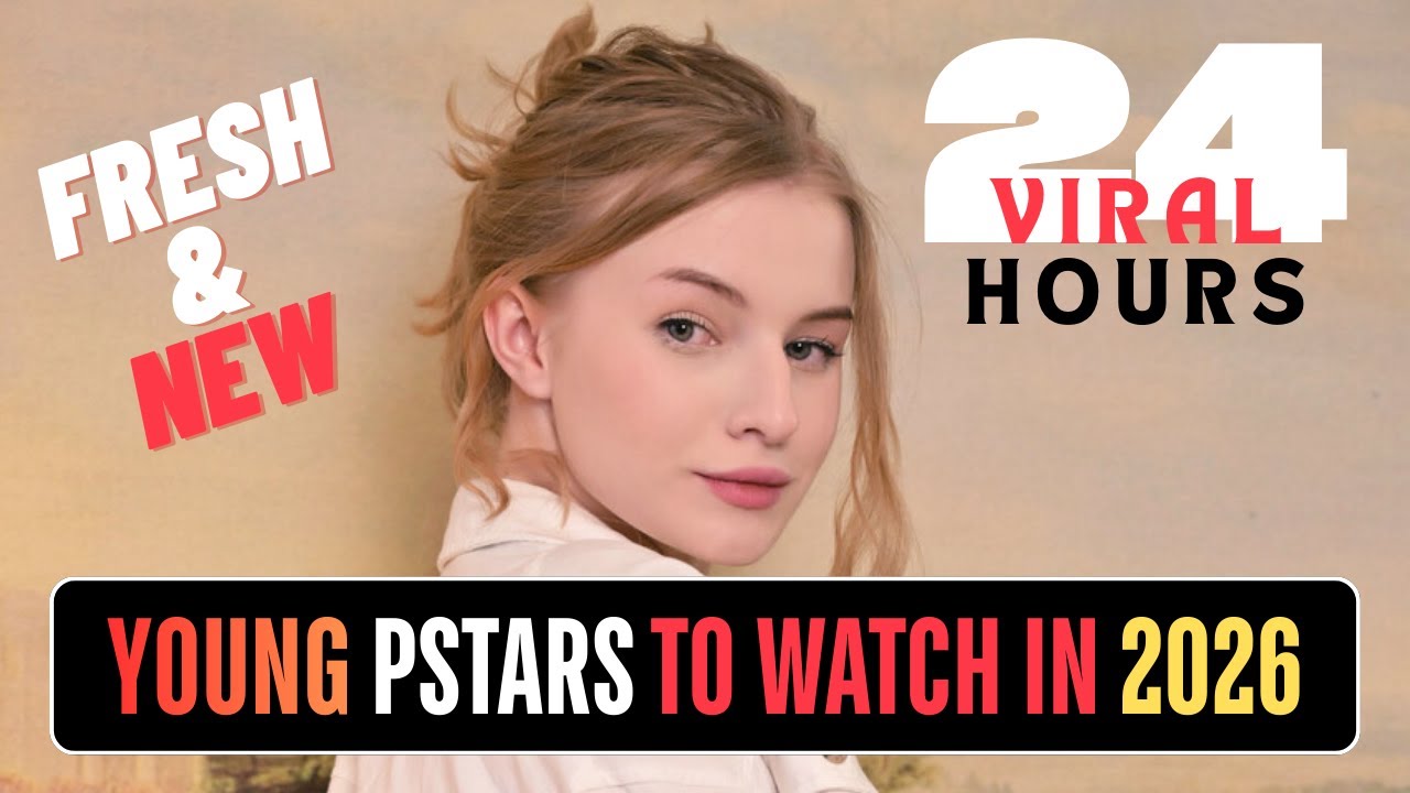 Top 15 New Young Love Stars You Need to Watch in 2026 || Part 1