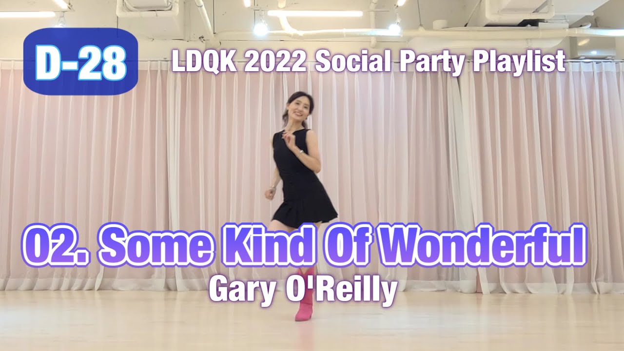 02. Some Kind Of Wonderful Line Dance l 2022 LDQK Stage Of Rock Party Playlist l Tutorial & Demo