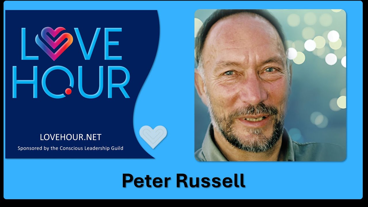 The Quiet That Is Already Here — Love Hour Live with Peter Russell