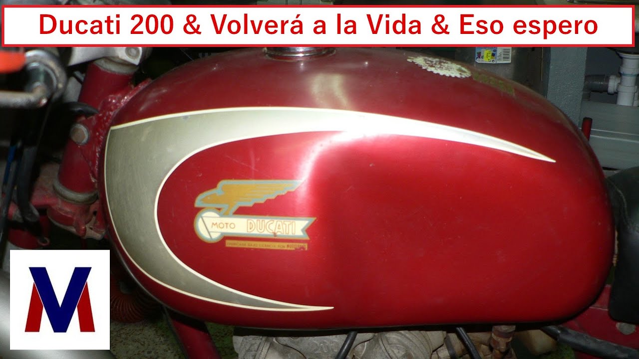 Ducati 200 & Volverá a la Vida & Eso espero