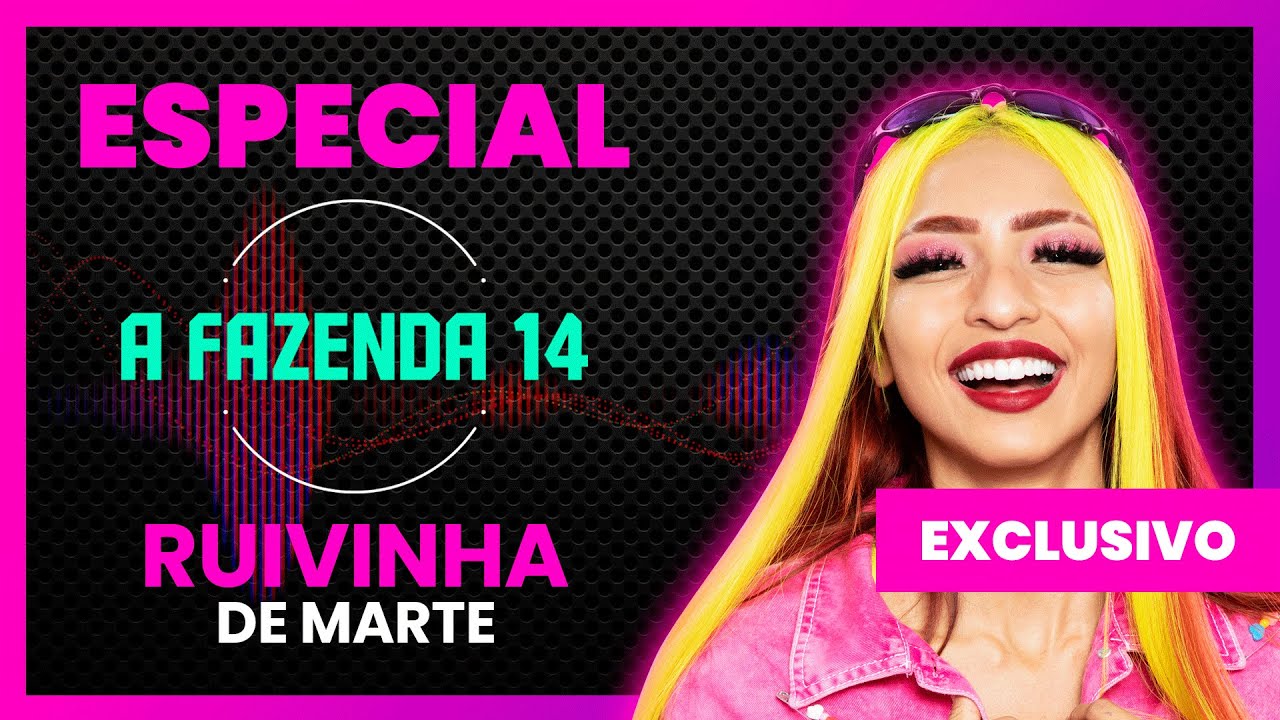 RUIVINHA DE MARTE | ESPECIAL A FAZENDA 14 | LINK PODCAST