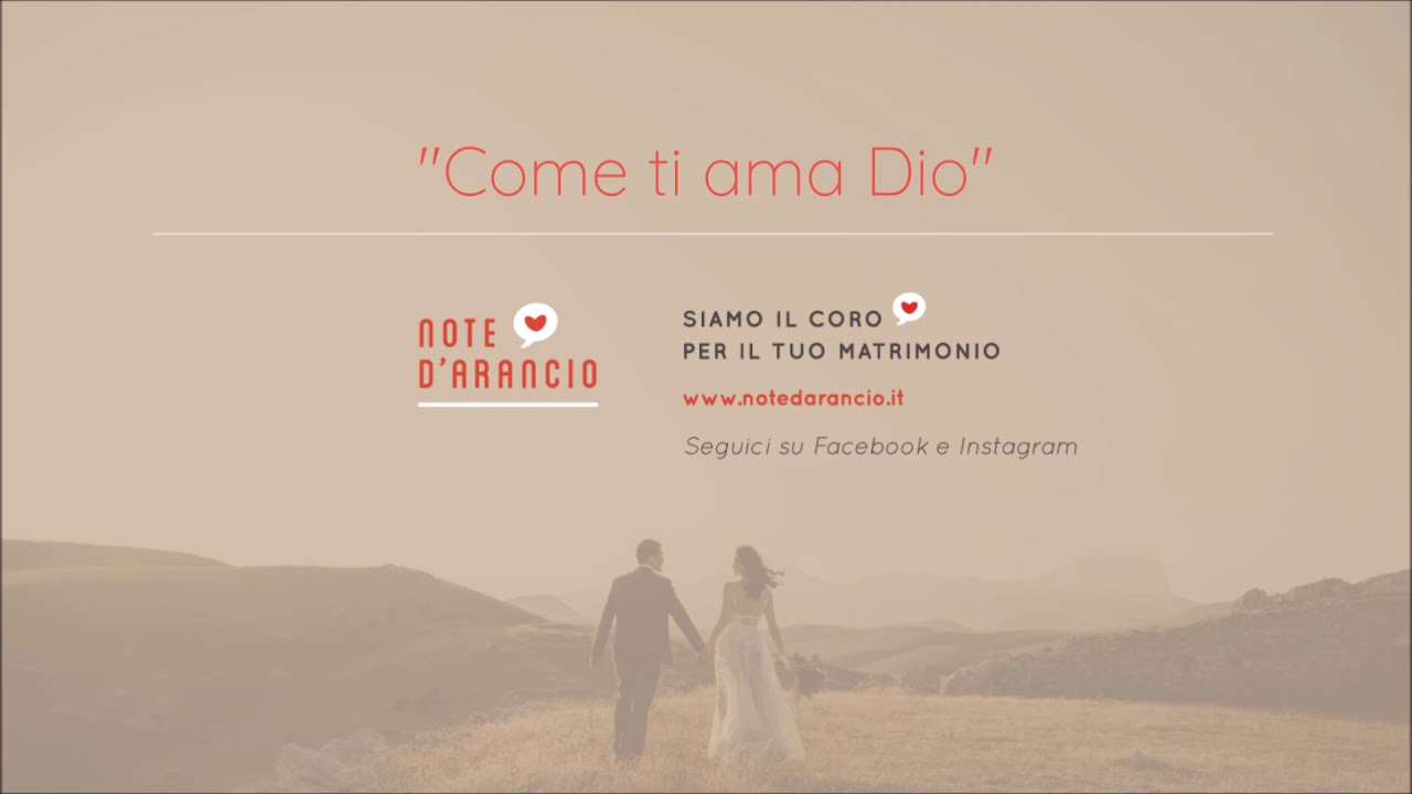Note d'arancio - COME TI AMA DIO