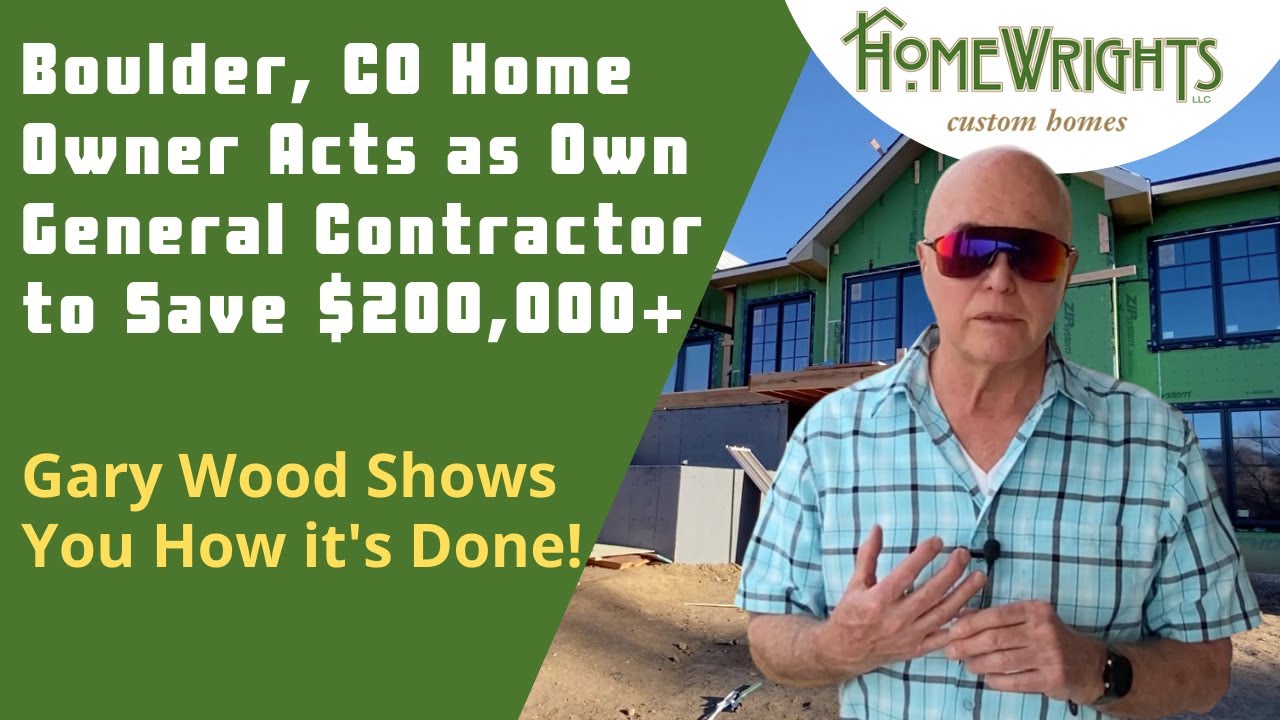 Boulder, CO Home Owner Acts as Own General Contractor to Save $200k. Here's how it's done!