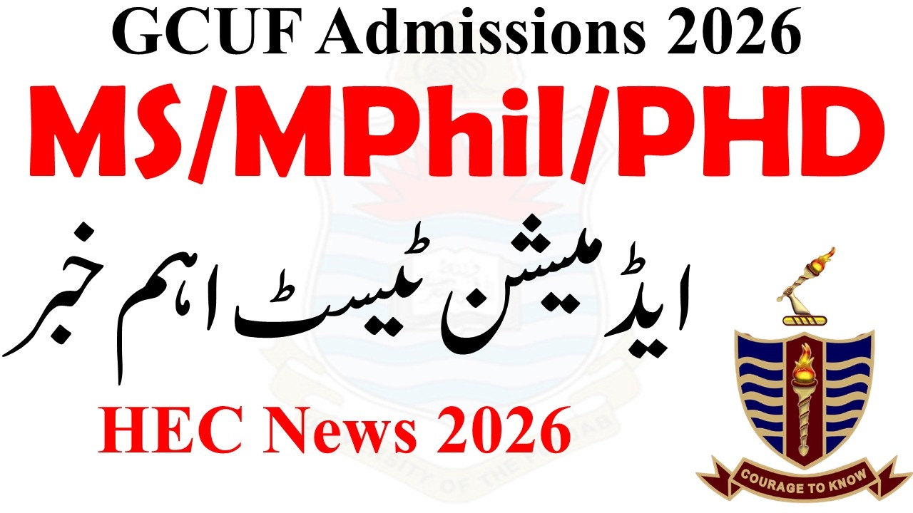 HEC Imp Notification 2026 MS/MPhil/PHD Admission 2026 GCUF | HEC Test 2026 PHD Mphil