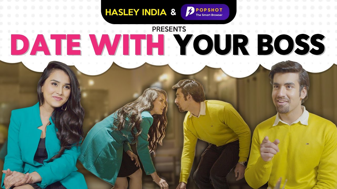 Date With Your Boss Ft. Anushka Kaushik, Abhishek | Hasley India Originals!