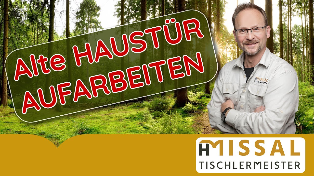 Alte hochwertige, massive Holz-Haustür nachhaltig restaurieren
