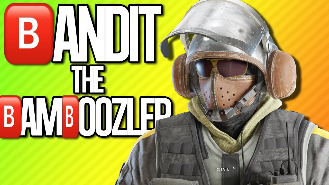 BANDIT THE BAMBOOZLER | Rainbow Six Siege