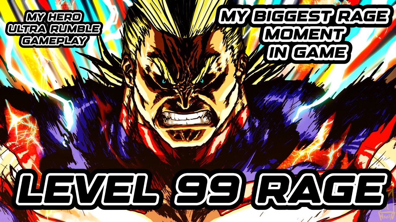 MY HERO ULTRA RUMBLE IS MAKING ME RAGE TOO MUCH!! (BAD RAGE)