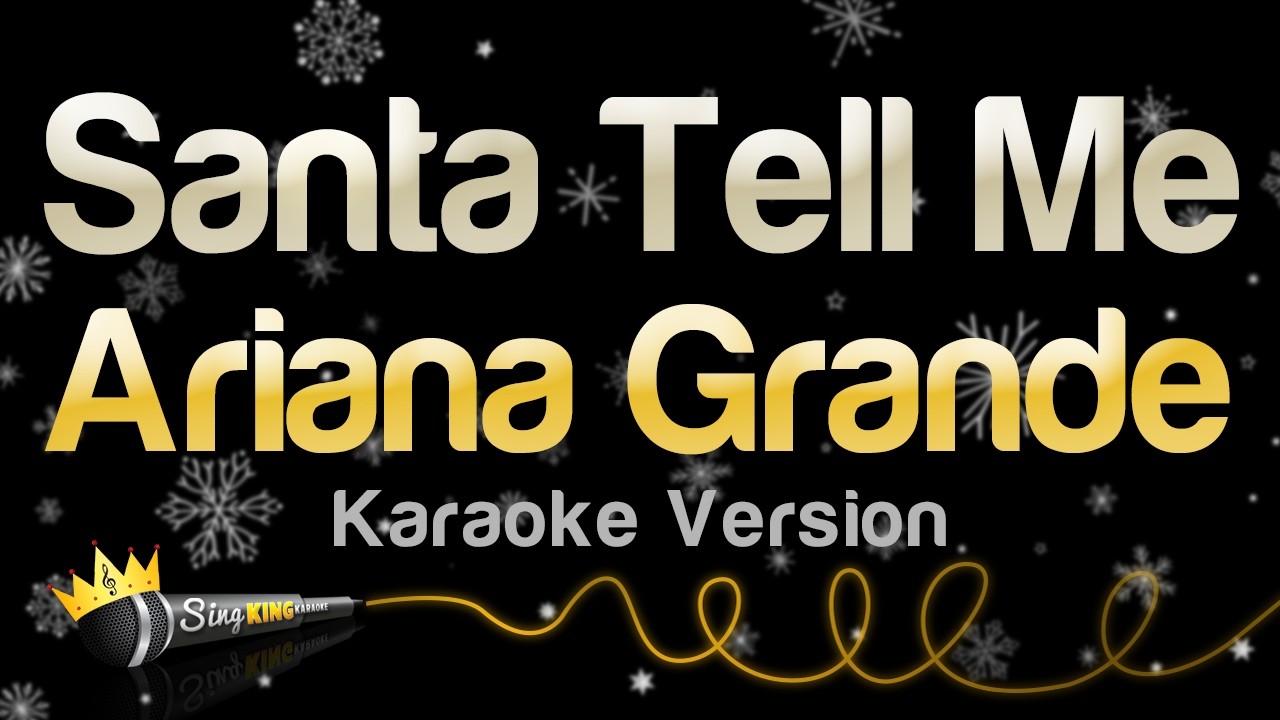 Ariana Grande - Santa Tell Me (Karaoke Version)