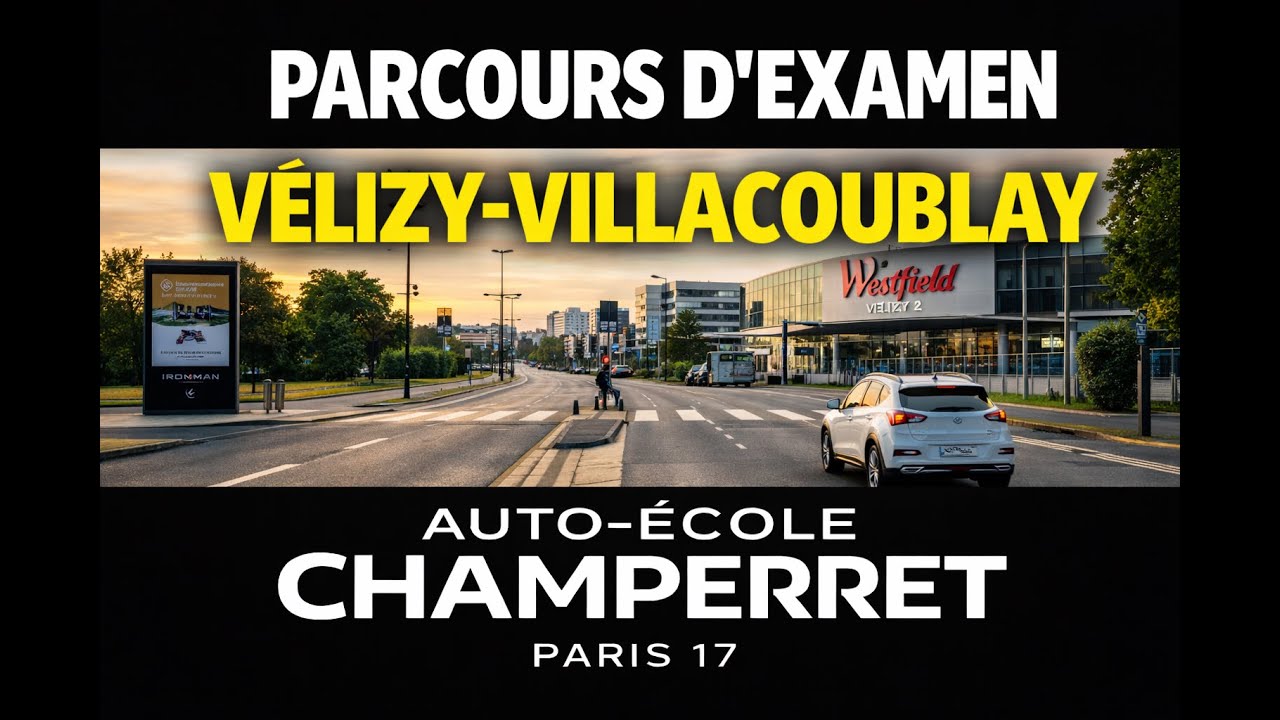 Vélizy-Villacoublay – Parcours d’examen permis de conduire #18 (Auto-école Neuilly–Avenue du Roule)