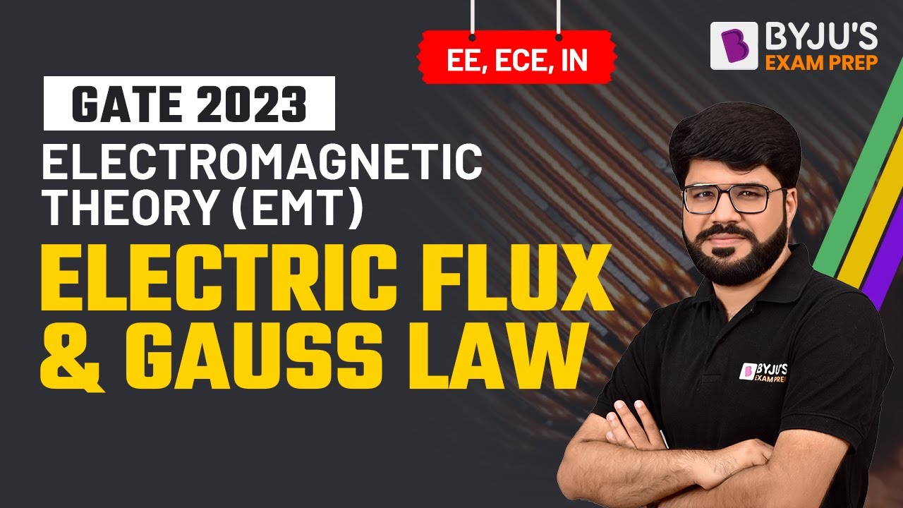 GATE 2023 EE, ECE, IN Exam | Electric Flux & Gauss Law in Electromagnetic Theory (EMT) | BYJU'S GATE