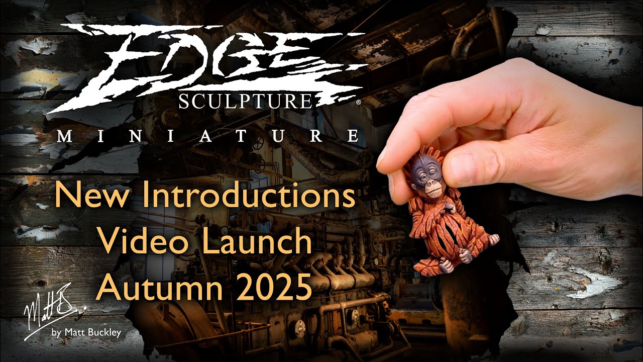 Edge Sculpture Miniatures  - New Introductions Autumn 2025  - by Matt Buckley