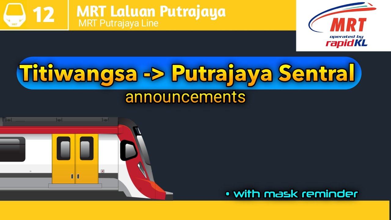 MRT Putrajaya Line Announcement ( Titiwangsa - Putrajaya Sentral)