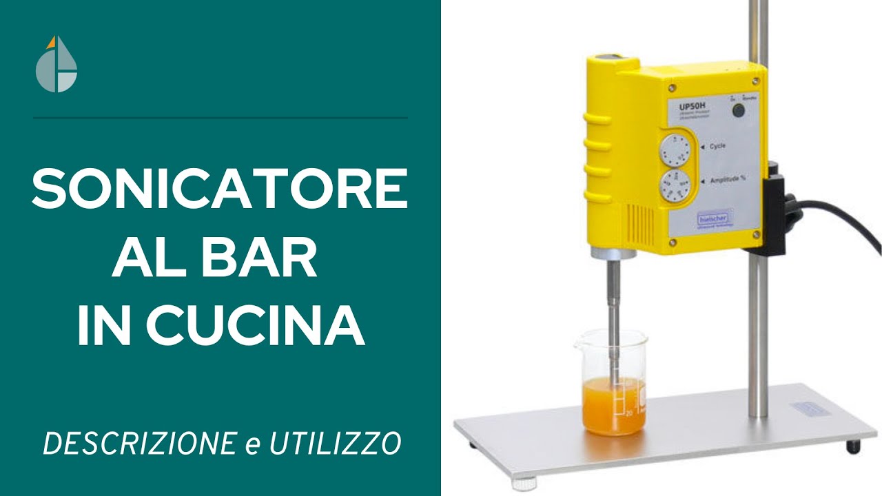 Che cos'è e a che cosa serve il SONICATORE? Come può essere usato al BAR e in CUCINA?