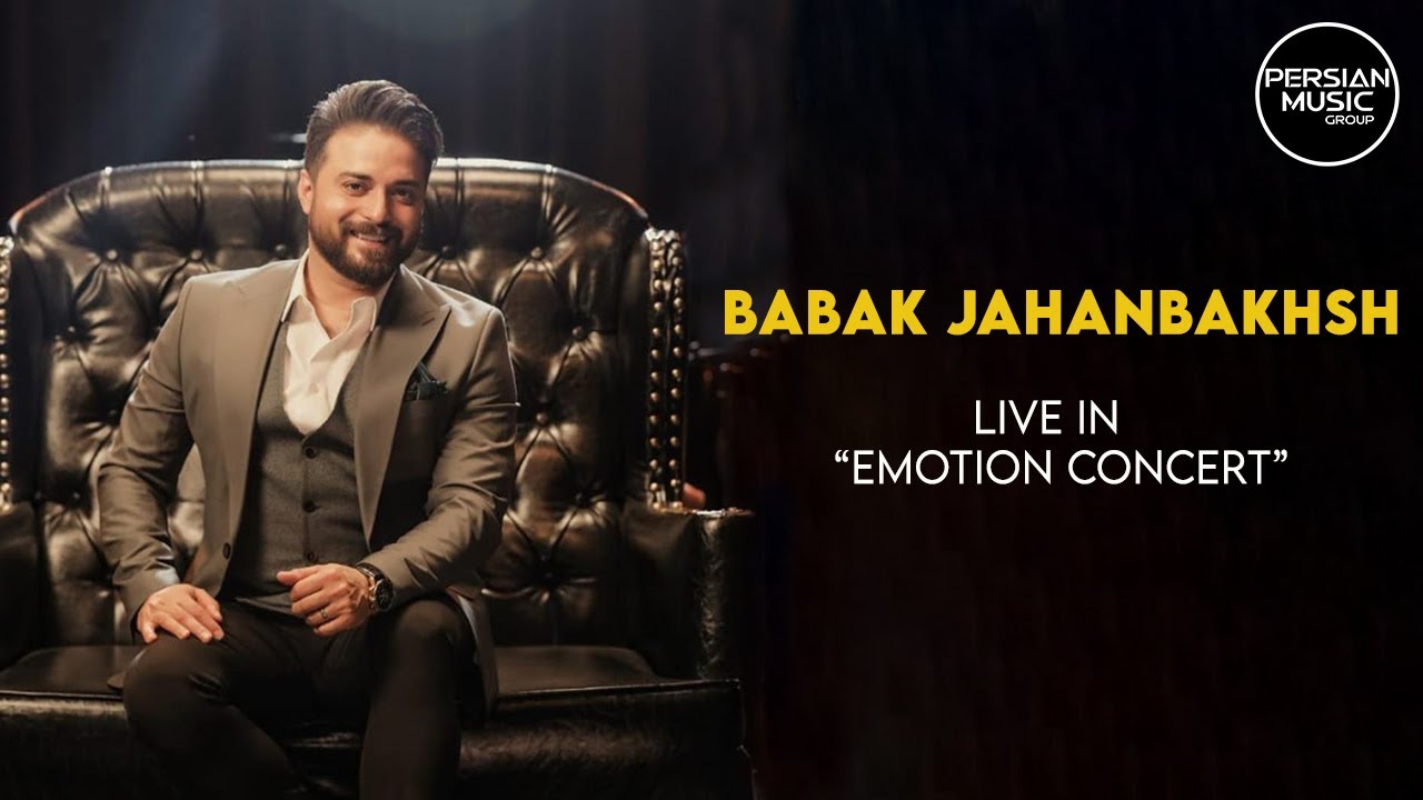 Babak Jahanbakhsh - Emotion Concert I Full ( بابک جهانبخش - کنسرت احساس )