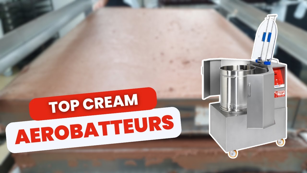 [FOCUS MACHINE 📹 ] L'aérobatteur TOP CREAM