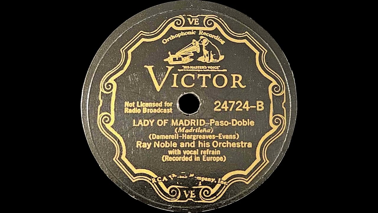 1934 Ray Noble - Lady Of Madrid (Al Bowlly, vocal)
