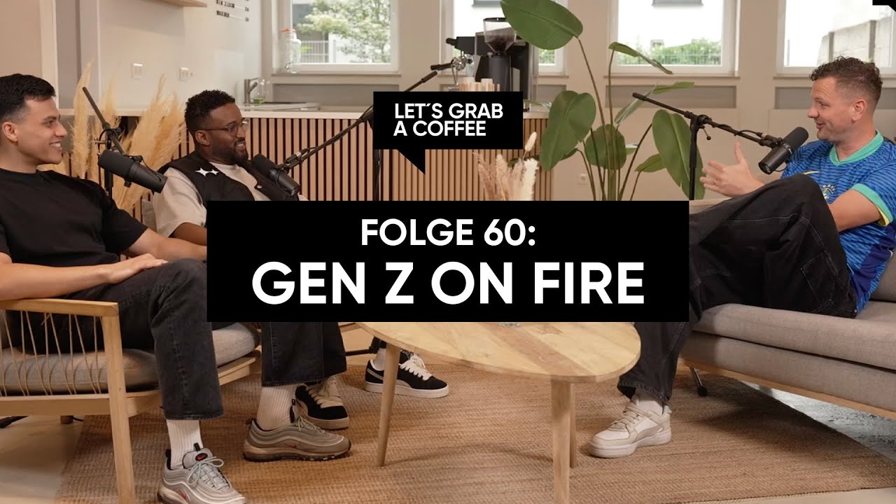 GEN Z ON FIRE | FOLGE 60 MIT DOM JOHN, DAVID BAMENAW & FELIPE HALKJAER
