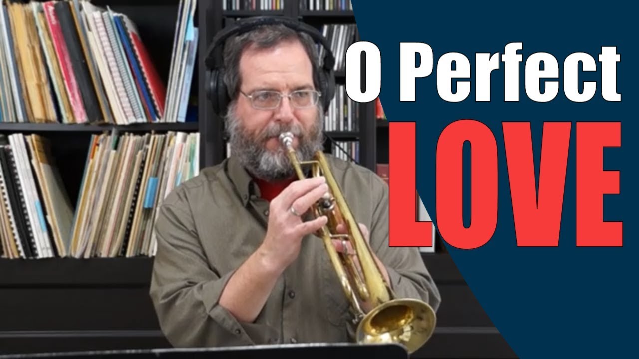 Wedding Trumpet Song: O Perfect Love