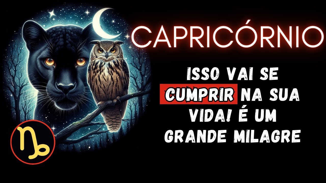 CAPRICÓRNIO♑ ISSO VAI SE CUMPRIR NA SUA VIDA! É UM GRANDE MILAGRE